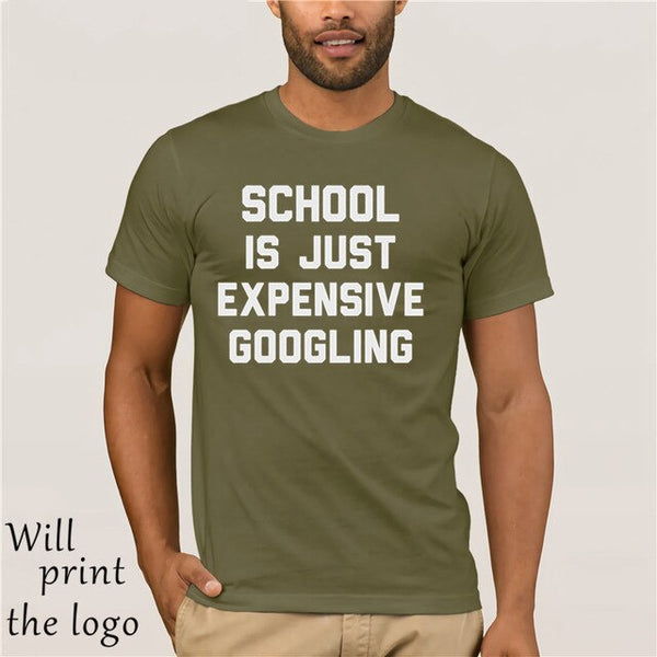 SCHOOL IS JUST EXPENSIVE GOOGLING T-SHIRT