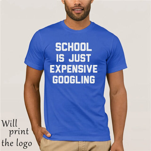 SCHOOL IS JUST EXPENSIVE GOOGLING T-SHIRT