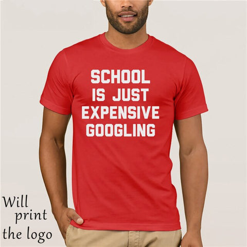 SCHOOL IS JUST EXPENSIVE GOOGLING T-SHIRT
