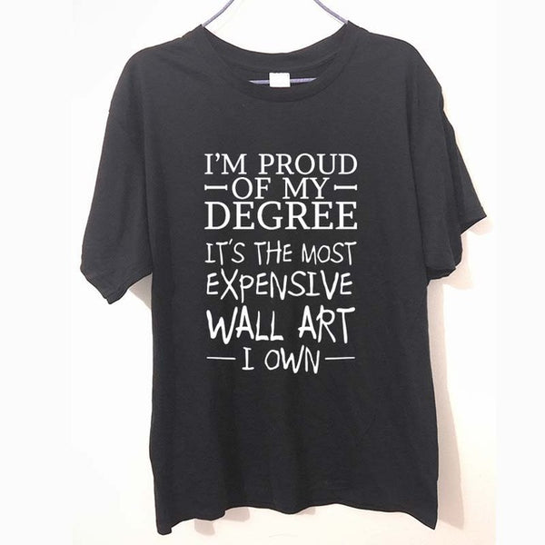 Crazy Tee Shirts Printed Men O-Neck Short Sleeve Proud of Degree Most Expensive Wall Art I Own T-shirt