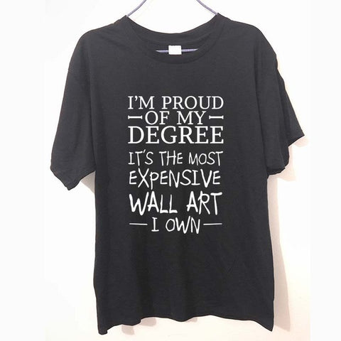 Crazy Tee Shirts Printed Men O-Neck Short Sleeve Proud of Degree Most Expensive Wall Art I Own T-shirt